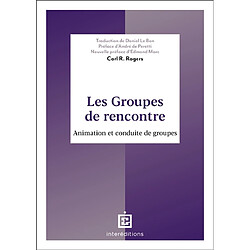 Les groupes de rencontre : animation et conduite de groupes