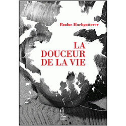 La douceur de la vie - Occasion