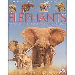 Les éléphants : pour les faire connaître aux enfants