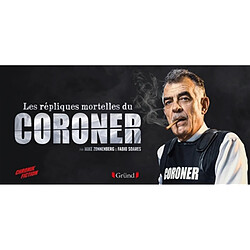 Les répliques mortelles du Coroner