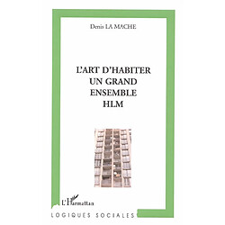 L'art d'habiter un grand ensemble HLM - Occasion