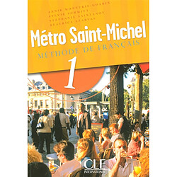 Métro Saint-Michel 1 : méthode de français