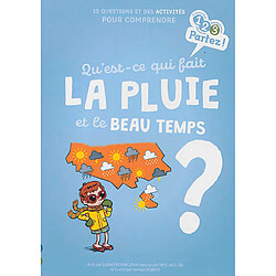 Qu'est-ce qui fait la pluie et le beau temps ? : 10 questions et des activités pour comprendre - Occasion