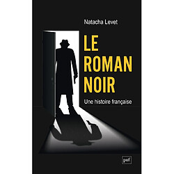 Le roman noir : une histoire française