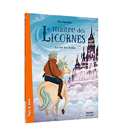 Le maître des licornes. Vol. 9. La cité des étoiles