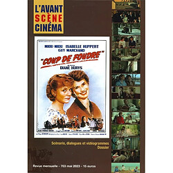 Avant-scène cinéma (L'), n° 703. Coup de foudre, un film de Diane Kurys : scénario, dialogues et vidéogrammes, dossier - Occasion