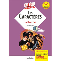 Les caractères : chapitres V à XI : bac général & techno