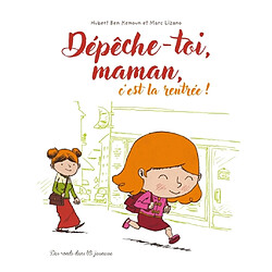 Dépêche-toi, maman, c'est la rentrée !