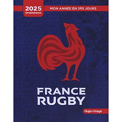 France rugby : mon année en 365 jours : éphéméride 2025