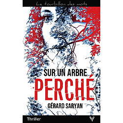 Sur un arbre perché : thriller