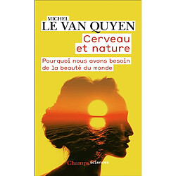 Cerveau et nature : pourquoi nous avons besoin de la beauté du monde