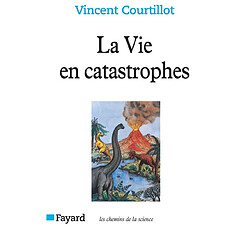 La vie en catastrophes