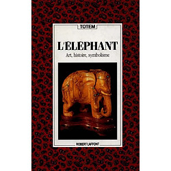 L'Eléphant : art, histoire, symbolisme - Occasion