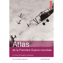 Atlas de la Première Guerre mondiale : la chute des empires européens - Occasion