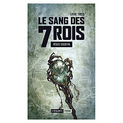 Le sang des 7 rois. Vol. 3