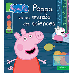 Peppa Pig. Peppa va au musée des sciences - Occasion