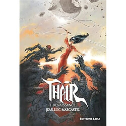 Thair, une histoire du futur. Vol. 1. Renaissance