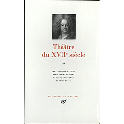 Théâtre du XVIIe siècle. Vol. 3