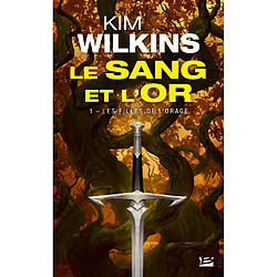 Le sang et l'or. Vol. 1. Les filles de l'orage - Occasion