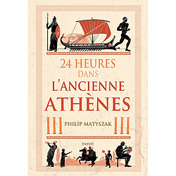 24 heures dans l'ancienne Athènes - Occasion