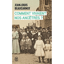 Comment vivaient nos ancêtres ? - Occasion