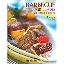 Barbecue et grillades en toutes saisons