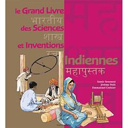 Le grand livre des sciences et inventions indiennes