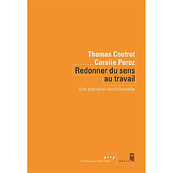 Redonner du sens au travail : une aspiration révolutionnaire