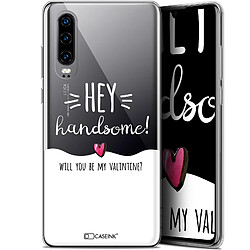 Caseink Coque Pour Huawei P30 (6.1 ) [Gel HD Collection Love Saint Valentin Design Hey Handsome ! - Souple - Ultra Fin - Imprimé en France]