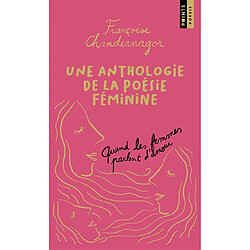 Quand les femmes parlent d'amour : une anthologie de la poésie féminine - Occasion