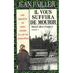 Une enquête de Mary Lester. Vol. 33. Il vous suffira de mourir. 1, Motel des Forges - Occasion