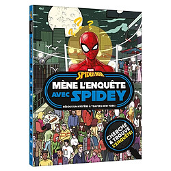 Spider-Man : mène l'enquête avec Spidey, résous un mystère à travers New York ! : cherche & trouve, l'enquête