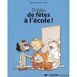 Drôles de fêtes à l'école ! - Occasion