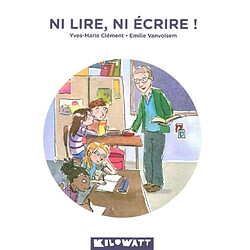 Ni lire, ni écrire ! - Occasion