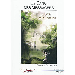 Cycle de la tisseuse. Vol. 2. Le sang des messagers - Occasion