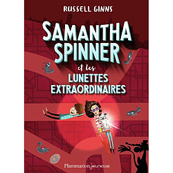 Samantha Spinner. Samantha Spinner et les lunettes extraordinaires