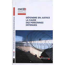 Défendre en justice la cause des personnes détenues : actes du colloque des 25 et 26 janvier 2013 - Occasion