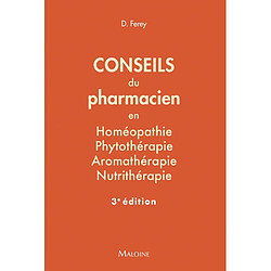 Conseils du pharmacien en homéopathie, phytothérapie, aromathérapie, nutrithérapie