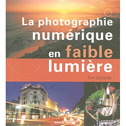 La photographie numérique en faible lumière