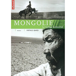 Mongolie : le vertige horizontal