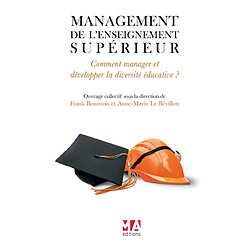 Management de l'enseignement supérieur : comment manager et développer la diversité éducative ? : en l'honneur de Xavier Cornu - Occasion