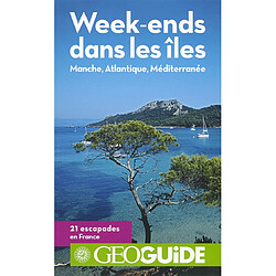 Week-ends dans les îles : Manche, Atlantique, Méditerranée