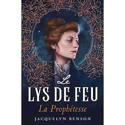 Le lys de feu. Vol. 1. La prophétesse - Occasion