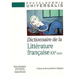 Dictionnaire de la littérature française : le XXe siècle - Occasion