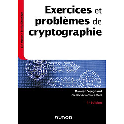 Exercices et problèmes de cryptographie : L3, masters, écoles d'ingénieurs