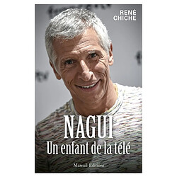 Nagui : un enfant de la télé - Occasion