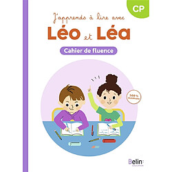 J'apprends à lire avec Léo et Léa : pour passer du décodage à une lecture fluide : cahier de fluence, CP