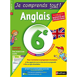 Je comprends tout ! Anglais 6e, 11-12 ans : nouveau programme