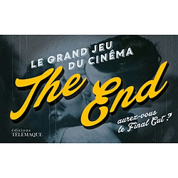 The end : le grand jeu du cinéma : aurez-vous le final cut ?