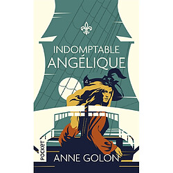 Angélique. Vol. 4. Indomptable Angélique : version d'origine